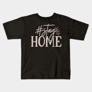 #stay home Kids T-Shirt